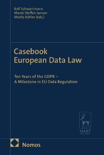 Casebook European Data Law: Ten Years of the GDPR – A Milestone in EU Data Regulation