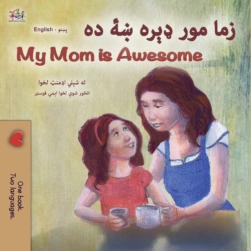 My Mom is Awesome (Pashto English Bilingual Children's Book)