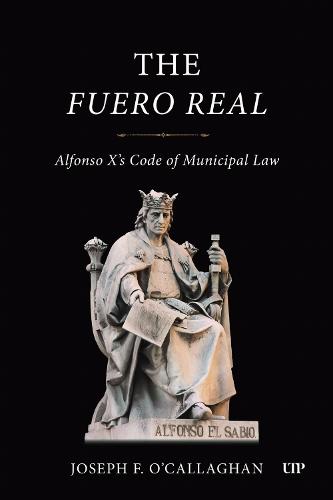 The Fuero Real: Alfonso X's Code of Municipal Law