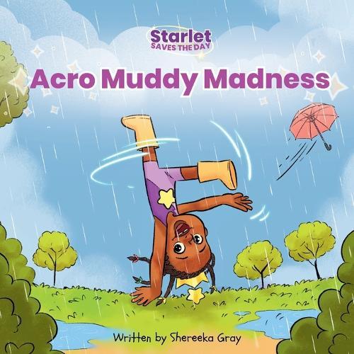 Starlet Saves the Day: Acro Muddy Madness