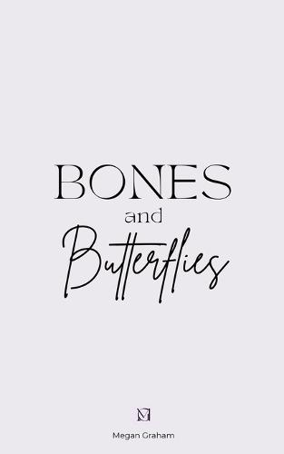 Bones and Butterflies