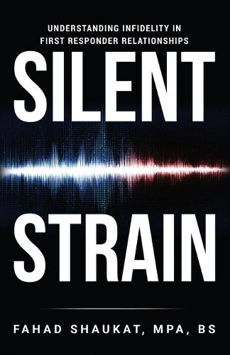 Silent Strain: Understanding Infidelity in First Responder Relationships