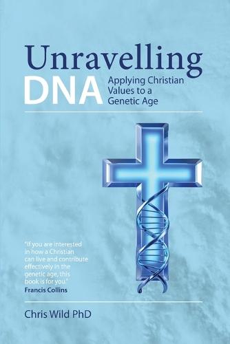 Unravelling DNA: Applying Christian Values to a Genetic Age