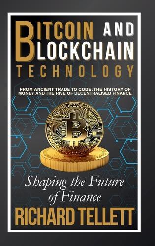Bitcoin and Blockchain Technology: Shaping the Future of Finance