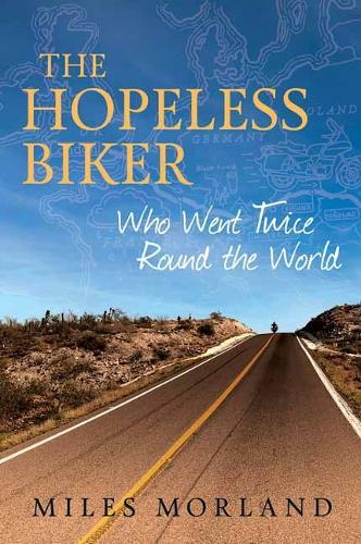 The Hopeless Biker: Who Went Twice Around the World