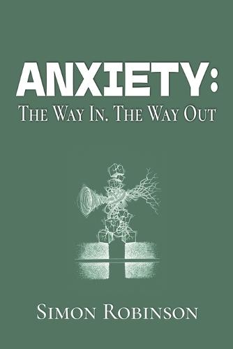 Anxiety: The Way In. The Way Out.