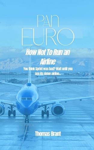 How Not To Run an Airline