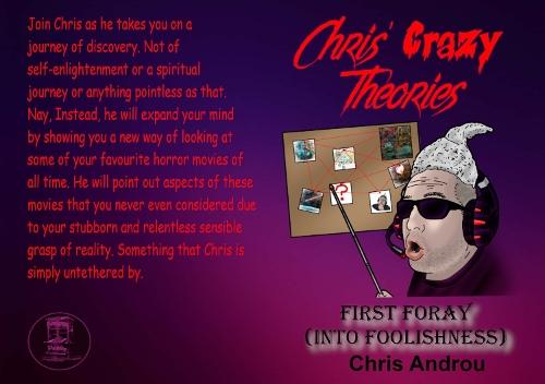 Chris' Crazy Theories: First Foray into Foolishness