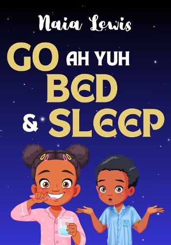 Go ah yuh Bed and Sleep