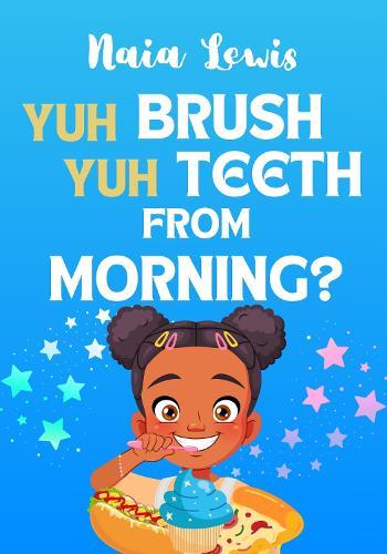 Yuh Brush Yuh Teeth From Morning