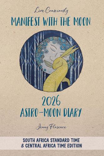 Manifest with the Moon Astro-Moon Diary 2026 South Africa & Central Africa edition