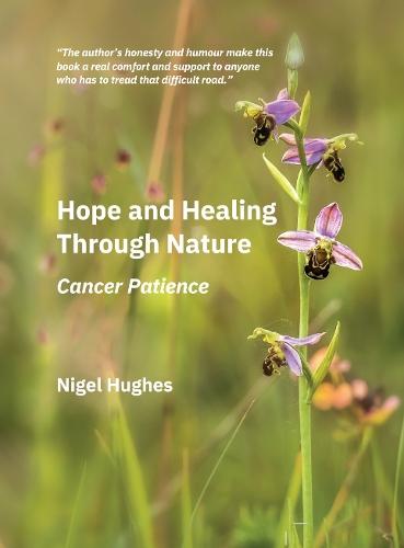 Hope and Healing Through Nature: Cancer Patience