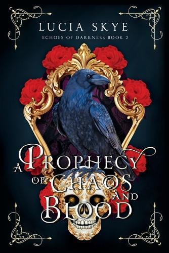 A Prophecy of Chaos and Blood: Echoes of Darkness Book 2