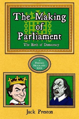 The Making of Parliament: The Birth of Democracy