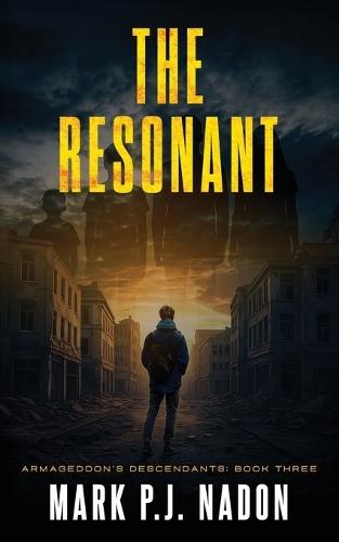 The Resonant: A Post-Apocalyptic Thriller