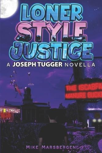 Loner-Style Justice: A Joseph Tugger Novella