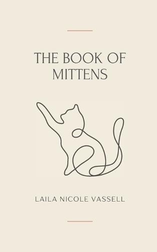 The Book of Mittens: A Cat's Guide to Universal Wisdom