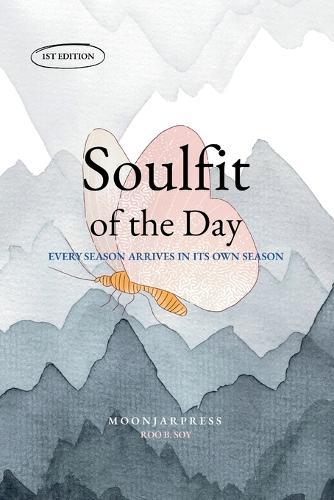 Soulfit of the Day: 90 Days of Quiet Healing and Reflection - Daily Korean Wisdom to Restore Your Heart and Calm Your Mind