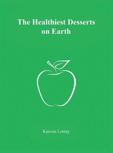 The Healthiest Desserts on Earth