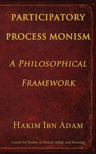 Participatory Process Monism