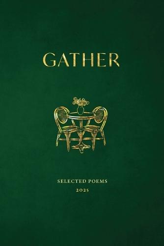 Gather: Selected Poems 2025