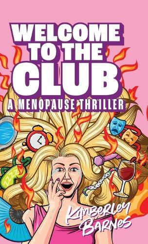 Welcome to the Club: A Menopause Thriller