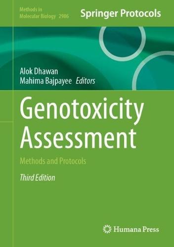 Genotoxicity Assessment: Methods and Protocols
