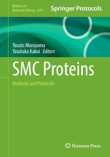 SMC Proteins: Methods and Protocols