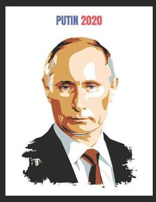 Putin 2020 Composition Book: 8.5x11, college-ruled, 119 pages