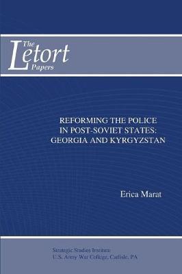 Reforming the Police in Post-Soviet States: Georgia and Kyrgyzstan