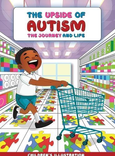 The Upside of Autism: The Journey and Life