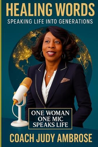 Healing World, Speaking Life Into Generations: All Around The World