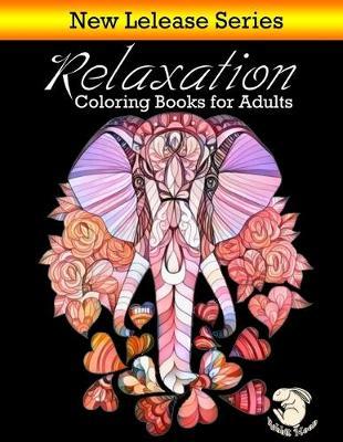 Coloring Books for Adults Relaxation: Adult Coloring Books: Flowers, Animals and Garden Designs and Bonus Mazes Game, Word Search