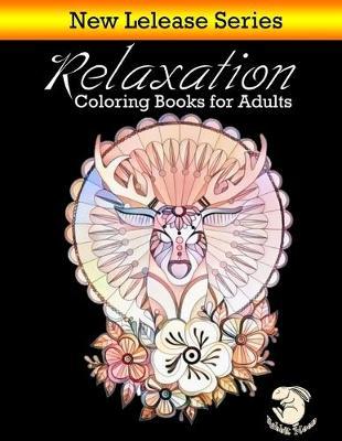 Coloring Books for Adults Relaxation: Adult Coloring Books: Flowers, Animals and Garden Designs and Bonus Mazes Game, Word Search