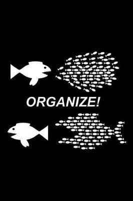 Organize: Perfect Little Cornell Notes Journal for Liberal Progressive Political Volunteers, Canvassers, Organizers, Phone Banks or Snarky Gifts for Right Wing Family at Thanksgiving or Christmas