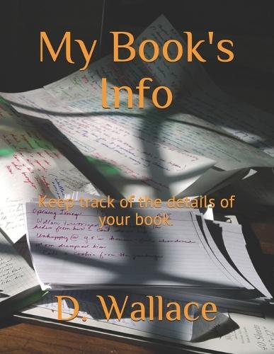 My Fiction Book's Info: Keep track of your details for each book in your series.