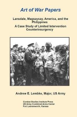 Art of War Papers: Lansdale, Magsaysay, America, and the Philippines