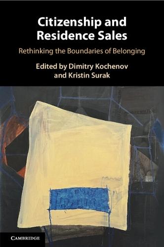 Citizenship and Residence Sales: Rethinking the Boundaries of Belonging