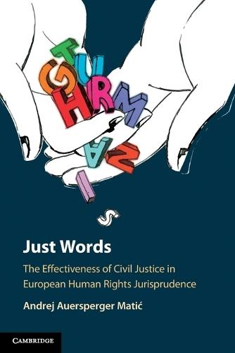 Just Words: The Effectiveness of Civil Justice in European Human Rights Jurisprudence