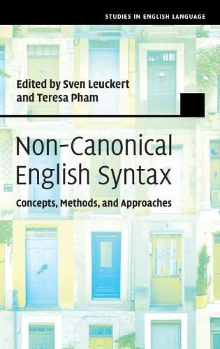 Non-Canonical English Syntax: Concepts, Methods, and Approaches