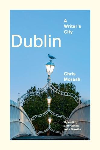 Dublin: A Writer's City