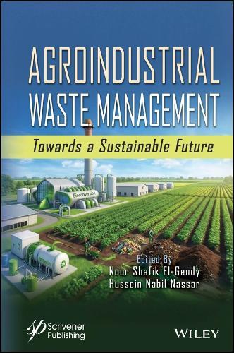 Agroindustrial Waste Management: Towards a Sustainable Future
