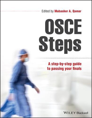 OSCE Steps: A Step-by-step Guide to Passing Your Finals
