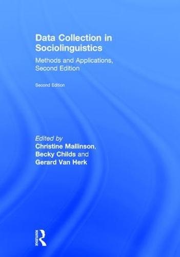 Data Collection in Sociolinguistics: Methods and Applications, Second Edition