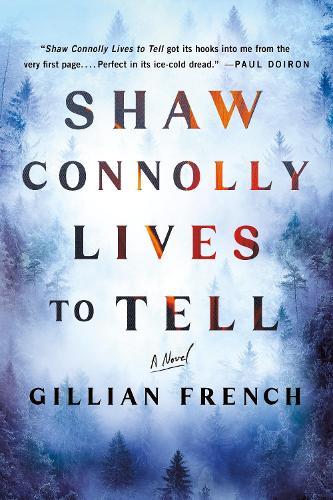 Shaw Connolly Lives to Tell: A Novel