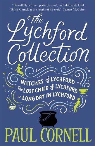 The Lychford Collection Book 1: Witches of Lychford, The Lost Child of Lychford, A Long Day in Lychford