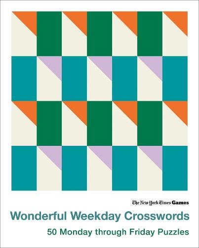 New York Times Games Wonderful Weekday Crosswords: 50 Monday through Friday Puzzles