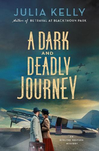 A Dark and Deadly Journey: An Evelyne Redfern Mystery