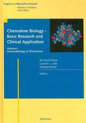 Chemokine Biology - Basic Research and Clinical Application; Volume I: Immunobiology of Chemokines