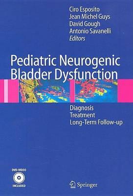 Pediatric Neurogenic Bladder Dysfunction: Diagnosis, Treatment, Long-Term Follow-Up